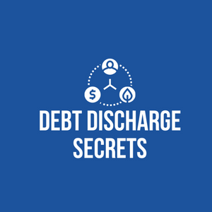 DEBT DISCHARGE SECRETS
