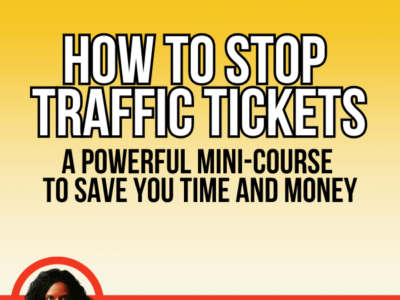 Stop Traffic Tickets Mini-Course